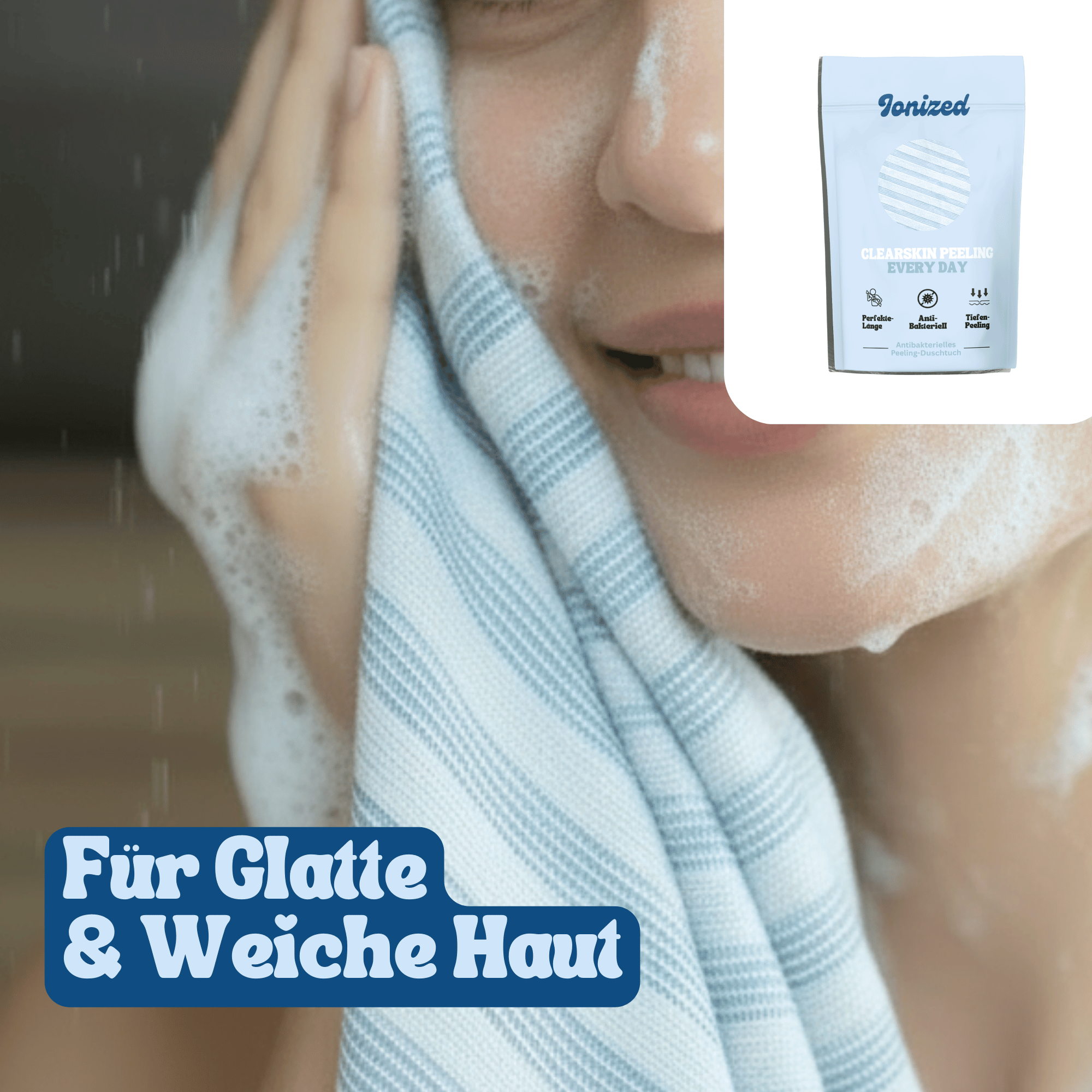 Ionized™ ClearSkin Peeling Duschtuch - Every Day